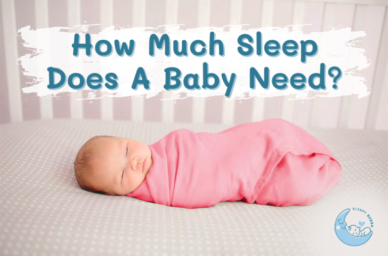 How Much Sleep Does A Baby Need_ - Sleepy Bubba