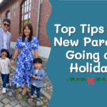 Top Tips For New Parents Going on Holiday - Sleepy Bubba