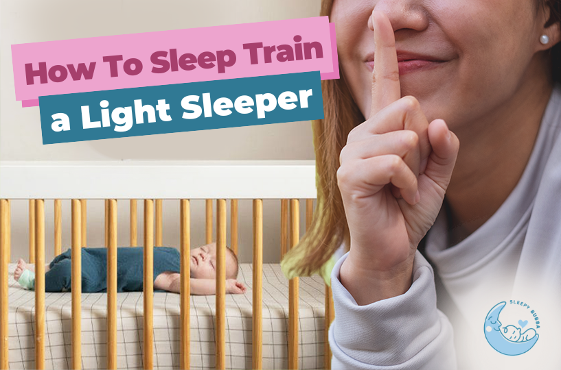 How to Sleep Train a Light Sleeper_ - Sleepy Bubba