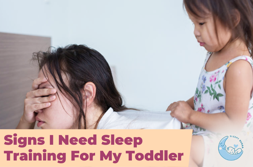 Signs My Toddler Needs Sleep Training - Sleepy Bubba