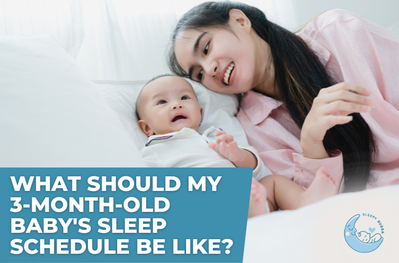 What Should My 3 Month Old Baby s Sleep Schedule Be Like Sleepy Bubba Blogs