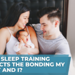 Will Sleep Training Affect the Bond Between My Baby and I?