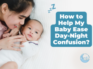 How to Help My Baby Ease Day-Night Confusion?