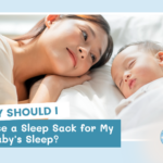 Why Should I Use a Sleep Sack for My Baby's Sleep?